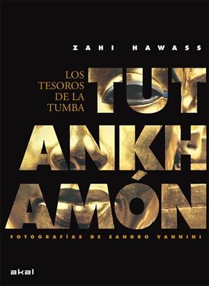 TUTANKHAMON. LOS TESOROS DE LA TUMBA | 9788446029236 | HAWASS,ZAHI | Llibreria L'Altell - Llibreria Online de Banyoles | Comprar llibres en català i castellà online - Llibreria de Girona