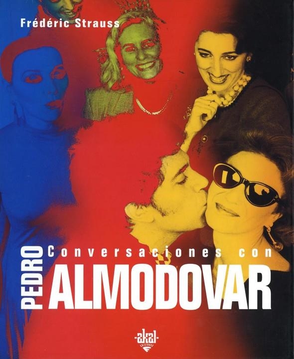 CONVERSACIONES CON PEDRO ALMODOVAR | 9788446016113 | STRAUSS, FREDERIC | Llibreria L'Altell - Llibreria Online de Banyoles | Comprar llibres en català i castellà online - Llibreria de Girona