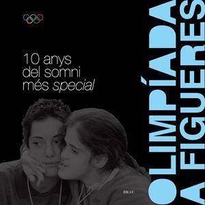 OLIMPIADA A FIGUERES.SPECIAL,10 ANYS DE SOMNI | 9788496905504 | A.A.V.V. | Llibreria L'Altell - Llibreria Online de Banyoles | Comprar llibres en català i castellà online - Llibreria de Girona
