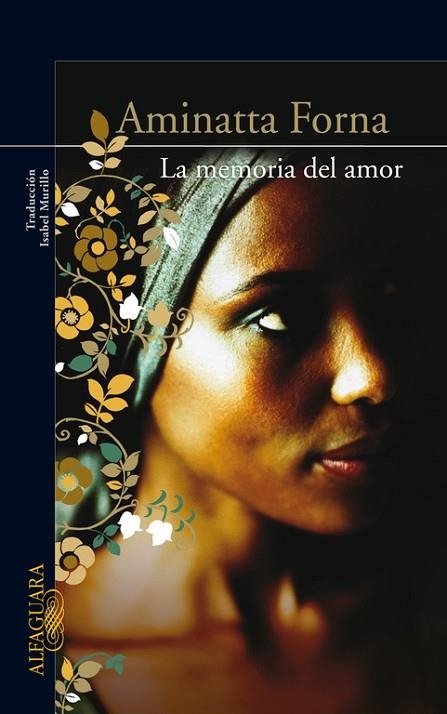 MEMORIA DEL AMOR, LA | 9788420406237 | FORNA, AMINATTA | Llibreria Online de Banyoles | Comprar llibres en català i castellà online