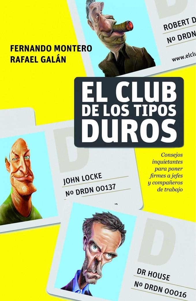 CLUB DE LOS TIPOS DUROS, EL | 9788498750768 | GALÁN, RAFAEL / MONTERO, FERNANDO | Llibreria L'Altell - Llibreria Online de Banyoles | Comprar llibres en català i castellà online - Llibreria de Girona