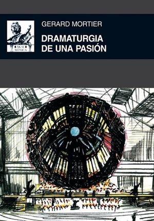 DRAMATURGIA DE UNA PASIÓN | 9788446031857 | MORTIMER, GERARD | Llibreria L'Altell - Llibreria Online de Banyoles | Comprar llibres en català i castellà online - Llibreria de Girona
