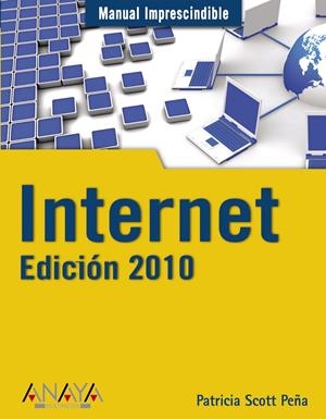 MANUAL IMPRESCINDIBLE DE INTERNET: EDICIÓN 2010 | 9788441526990 | SCOTT PEÑA | Llibreria L'Altell - Llibreria Online de Banyoles | Comprar llibres en català i castellà online - Llibreria de Girona