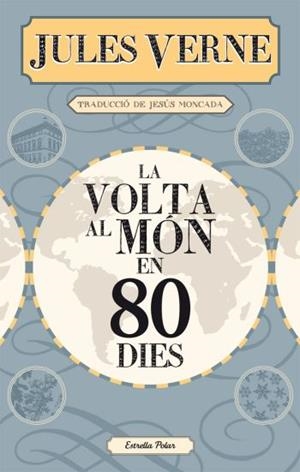 VOLTA AL MÓN EN 80 DIES, LA | 9788499322728 | VERNE, JULES | Llibreria L'Altell - Llibreria Online de Banyoles | Comprar llibres en català i castellà online - Llibreria de Girona
