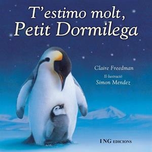 T´ESTIMO MOLT,PETIT DORMILEGA | 9788489825420 | FREEDMAN,CLAIRE, MENDEZ,SIMON (IL·LU) | Llibreria L'Altell - Llibreria Online de Banyoles | Comprar llibres en català i castellà online - Llibreria de Girona