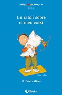 RATOLI SOBRE EL MEU COIXI, UN | 9788421698648 | ALIBES, DOLORS | Llibreria L'Altell - Llibreria Online de Banyoles | Comprar llibres en català i castellà online - Llibreria de Girona