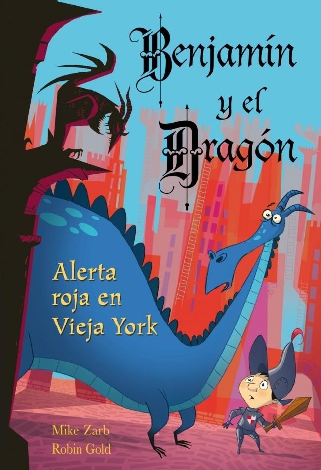 BENJAMIN Y EL DRAGON N4. ALERTA ROJA EN | 9788448831059 | ZARB,MIKE;GOLD, ROBIN | Llibreria Online de Banyoles | Comprar llibres en català i castellà online