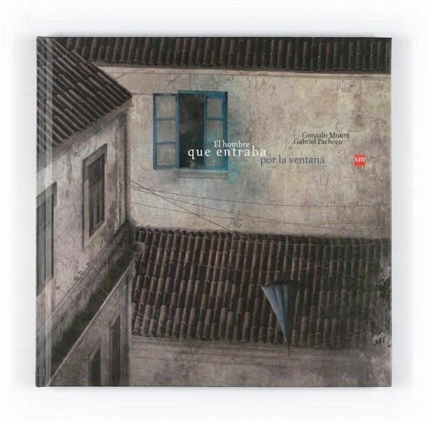 HOMBRE QUE ENTRABA POR LA VENTANA, EL | 9788467536485 | MOURE, GONZALO * PACHECO, GABRIEL | Llibreria L'Altell - Llibreria Online de Banyoles | Comprar llibres en català i castellà online - Llibreria de Girona