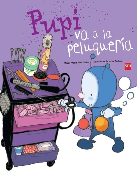 PUPI VA A LA PELUQUERÍA | 9788467543674 | MENENDEZ-PONTE, MARIA | Llibreria L'Altell - Llibreria Online de Banyoles | Comprar llibres en català i castellà online - Llibreria de Girona