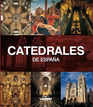 CATEDRALES DE ESPAÑA | 9788497856720 | A.A.V.V. | Llibreria L'Altell - Llibreria Online de Banyoles | Comprar llibres en català i castellà online - Llibreria de Girona