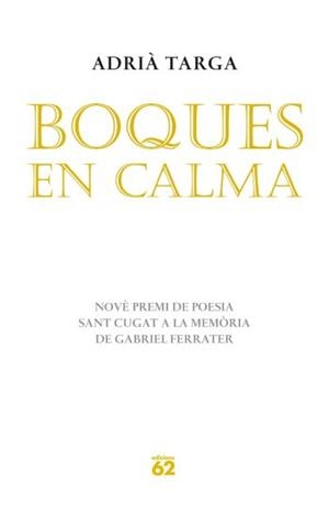 BOQUES EN CALMA | 9788429767155 | TARGA,ADRIÀ | Llibreria Online de Banyoles | Comprar llibres en català i castellà online