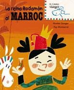 REINA RODAMON AL MARROC, LA | 9788498252460 | GANGES, MONTSE / MONTSERRAT, PEP | Llibreria L'Altell - Llibreria Online de Banyoles | Comprar llibres en català i castellà online - Llibreria de Girona