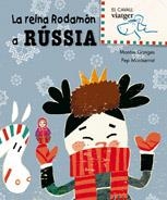 REINA RODAMON A RUSSIA, LA | 9788498252453 | GANGES, MONTSE / MONTSERRAT, PEP | Llibreria L'Altell - Llibreria Online de Banyoles | Comprar llibres en català i castellà online - Llibreria de Girona