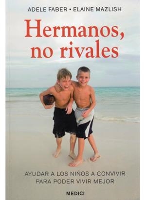 HERMANOS, NO RIVALES | 9788497990974 | FABER, ADELE * MAZLISH, ELAINE | Llibreria L'Altell - Llibreria Online de Banyoles | Comprar llibres en català i castellà online - Llibreria de Girona