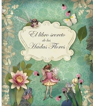LIBRO SECRETO DE LAS HADAS FLORES | 9788484416296 | A.A.V.V. | Llibreria L'Altell - Llibreria Online de Banyoles | Comprar llibres en català i castellà online - Llibreria de Girona