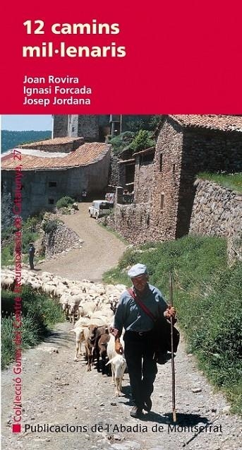 12 CAMINS MIL·LENARIS | 9788498832990 | ROVIRA, JOAN/FORCADA, IGNASI/JORDANA, JOSEP | Llibreria L'Altell - Llibreria Online de Banyoles | Comprar llibres en català i castellà online - Llibreria de Girona