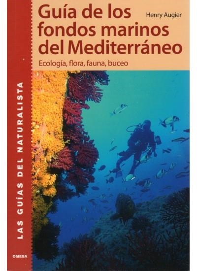 GUIA DE LOS FONDOS MARINOS DEL MEDITERRANEO | 9788428214728 | AUGIER , HENRY | Llibreria L'Altell - Llibreria Online de Banyoles | Comprar llibres en català i castellà online - Llibreria de Girona