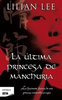 ÚLTIMA PRINCESA DE MANCHURIA, LA | 9788498724493 | LEE,LILIAN | Llibreria L'Altell - Llibreria Online de Banyoles | Comprar llibres en català i castellà online - Llibreria de Girona