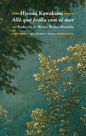 ALLO QUE BRILLA COM EL MAR | 9788477274889 | KAWAKAMI, HIROMI | Llibreria Online de Banyoles | Comprar llibres en català i castellà online