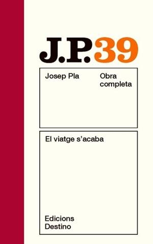 VIATGE S'ACABA, EL | 9788497101790 | PLA, JOSEP | Llibreria Online de Banyoles | Comprar llibres en català i castellà online