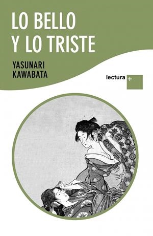 BELLO Y LO TRISTE, LO | 9788408096870 | KAWABATA, YASUNARI | Llibreria L'Altell - Llibreria Online de Banyoles | Comprar llibres en català i castellà online - Llibreria de Girona