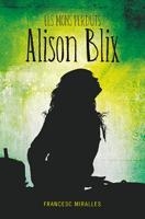 ALISON BLIX.ELS MONS PERDUTS | 9788424636494 | MIRALLES, FRANCESC | Llibreria Online de Banyoles | Comprar llibres en català i castellà online