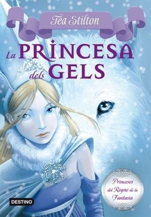 PRINCESA DELS GELS, LA | 9788499322315 | STILTON,TEA | Llibreria L'Altell - Llibreria Online de Banyoles | Comprar llibres en català i castellà online - Llibreria de Girona