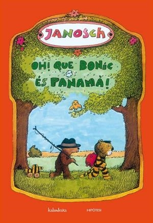 OH, QUE BONIC ÉS PANAMÀ | 9788493746964 | JANOSCH | Llibreria L'Altell - Llibreria Online de Banyoles | Comprar llibres en català i castellà online - Llibreria de Girona