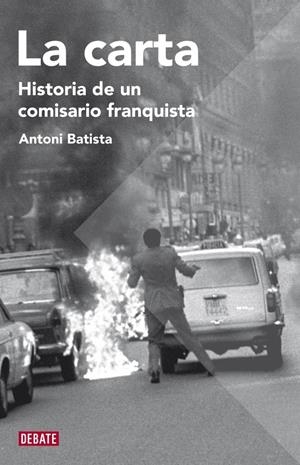 CARTA: HISTORIA DE UN COMISARIO FRANQUISTA , LA | 9788483068755 | BATISTA, ANTONI | Llibreria Online de Banyoles | Comprar llibres en català i castellà online