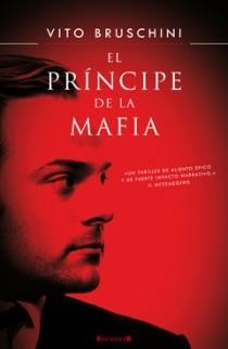 PRÍNCIPE DE LA MAFIA, EL | 9788466644402 | BRUSCHINI,VITO | Llibreria L'Altell - Llibreria Online de Banyoles | Comprar llibres en català i castellà online - Llibreria de Girona