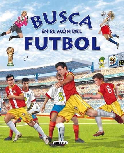 BUSCA EN EL MÓN DEL FUTBOL | 9788467708691 | A.A.V.V. | Llibreria L'Altell - Llibreria Online de Banyoles | Comprar llibres en català i castellà online - Llibreria de Girona