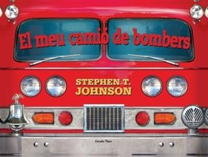 MEU CAMIO DE BOMBERS | 9788499322612 | JOHNSON, STEPHEN T. | Llibreria Online de Banyoles | Comprar llibres en català i castellà online