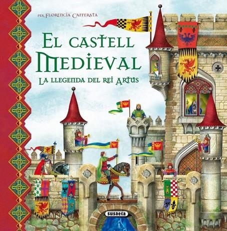 CASTELL MEDIEVAL, EL.LA LLEGENDA DEL REI ARTÚS | 9788467704068 | A.A.V.V. | Llibreria L'Altell - Llibreria Online de Banyoles | Comprar llibres en català i castellà online - Llibreria de Girona