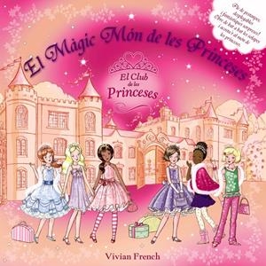 MÀGIC MÓN DE LES PRINCESES,EL | 9788448926182 | FRENCH, VIVIAN | Llibreria L'Altell - Llibreria Online de Banyoles | Comprar llibres en català i castellà online - Llibreria de Girona