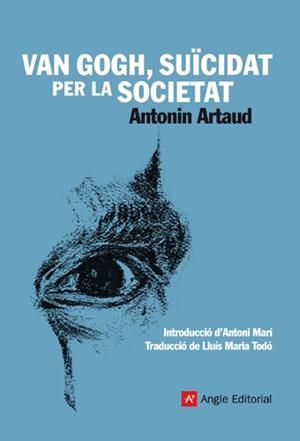 VAN GOGH SUICIDAT PER LA SOCIETAT | 9788415002246 | ARTAUD, ANTONIN | Llibreria Online de Banyoles | Comprar llibres en català i castellà online