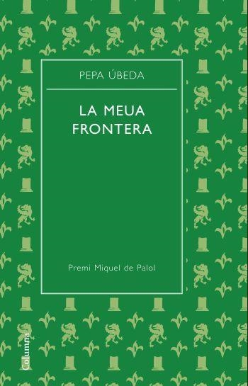 MEUA FRONTERA, LA | 9788466413329 | ÚBEDA, PEPA | Llibreria Online de Banyoles | Comprar llibres en català i castellà online