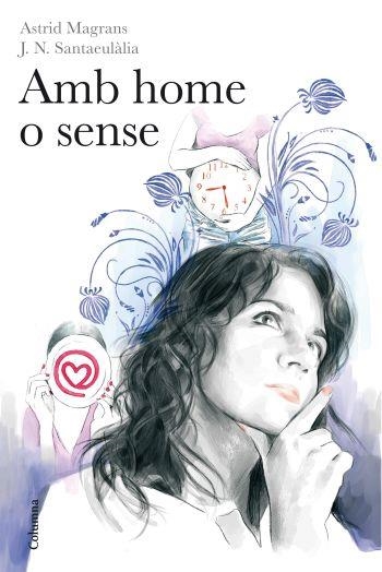 AMB HOME O SENSE | 9788466413145 | MAGRANS, ASTRID *SANTAEULÀLIA, JN | Llibreria Online de Banyoles | Comprar llibres en català i castellà online