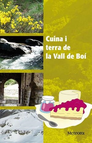 CUINA I TERRA DE LA VALL DE BOI | 9788492874255 | MOYES, ALBERT | Llibreria L'Altell - Llibreria Online de Banyoles | Comprar llibres en català i castellà online - Llibreria de Girona