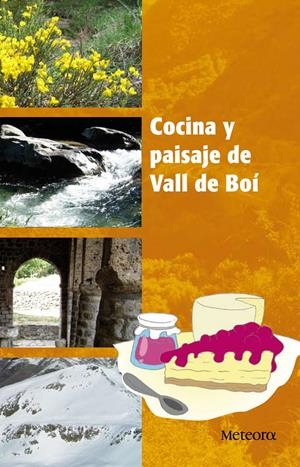 COCINA Y PAISAJE DE VALL DE BOI | 9788492874262 | MOYES, ALBERT | Llibreria L'Altell - Llibreria Online de Banyoles | Comprar llibres en català i castellà online - Llibreria de Girona