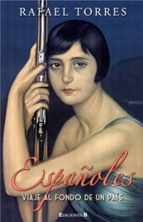 ESPAÑOLES. VIAJE AL FONDO DE UN PAÍS | 9788466644075 | TORRES, RAFAEL | Llibreria L'Altell - Llibreria Online de Banyoles | Comprar llibres en català i castellà online - Llibreria de Girona