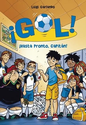 HASTA PRONTO CAPITAN. GOL 7 | 9788484416845 | GARLANDO, LUIGI | Llibreria Online de Banyoles | Comprar llibres en català i castellà online