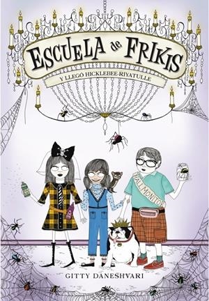 ESCUELA DE FRIKIS. Y LLEGÓ HICKLEBEE-RIYATULLE | 9788484416654 | DANESHVARI, GITTY | Llibreria L'Altell - Llibreria Online de Banyoles | Comprar llibres en català i castellà online - Llibreria de Girona