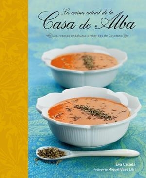 COCINA ACTUAL DE CASA DE ALBA, LA | 9788425345500 | CELADA, EVA | Llibreria L'Altell - Llibreria Online de Banyoles | Comprar llibres en català i castellà online - Llibreria de Girona