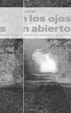 CON LOS OJOS BIEN ABIERTORS. LA PRÁCTICA DEL DISCERNIMIENTO | 9788472457607 | CAPLAN, MARIANA | Llibreria L'Altell - Llibreria Online de Banyoles | Comprar llibres en català i castellà online - Llibreria de Girona