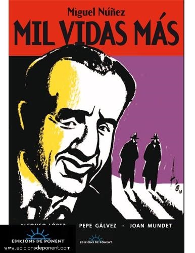 MIGUEL NÚÑEZ. MIL VIDAS MÁS | 9788496730540 | LÓPEZ/GÁLVEZ/MUNDET | Llibreria L'Altell - Llibreria Online de Banyoles | Comprar llibres en català i castellà online - Llibreria de Girona