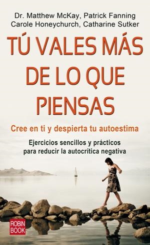 TU VALES MAS DE LO QUE PIENSAS | 9788499170879 | MATTHEW MCKAY | Llibreria L'Altell - Llibreria Online de Banyoles | Comprar llibres en català i castellà online - Llibreria de Girona