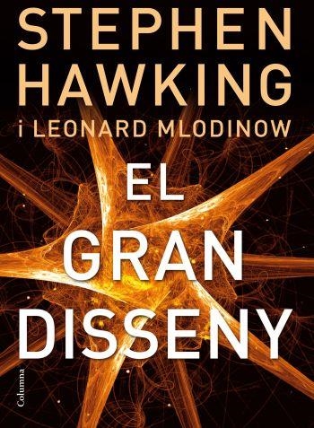 GRAN DISSENY, EL | 9788466413381 | HAWKING, STEPHEN I MLODINOW, LEONARD | Llibreria L'Altell - Llibreria Online de Banyoles | Comprar llibres en català i castellà online - Llibreria de Girona