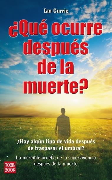 QUE OCURRE DESPUES DE LA MUERTE? | 9788499170466 | CURRIE, IAN | Llibreria L'Altell - Llibreria Online de Banyoles | Comprar llibres en català i castellà online - Llibreria de Girona