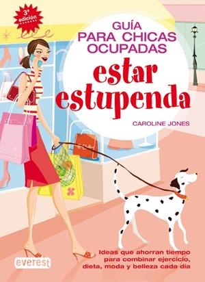 GUÍA PARA CHICAS OCUPADAS. ESTAR ESTUPENDA | 9788424117412 | JONES , CAROLINE | Llibreria Online de Banyoles | Comprar llibres en català i castellà online