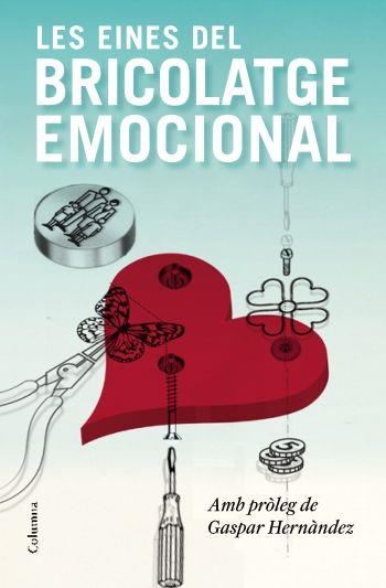 EINES DEL BRICOLATGE EMOCIONAL, LES | 9788466413336 | A.A.V.V. | Llibreria Online de Banyoles | Comprar llibres en català i castellà online